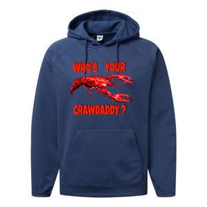 Who's Your Crawdaddy? Funny Cajun Crawfish Meaningful Gift Performance Fleece Hoodie