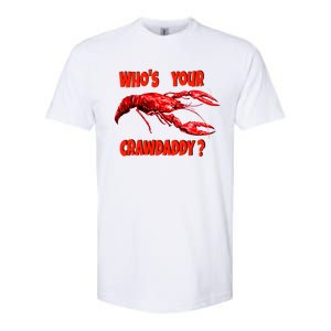 Who's Your Crawdaddy? Funny Cajun Crawfish Meaningful Gift Softstyle CVC T-Shirt