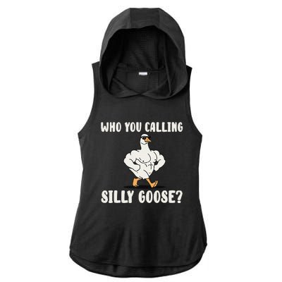 Who You Calling Silly Goose Funny Gym Meme Ladies PosiCharge Tri-Blend Wicking Draft Hoodie Tank