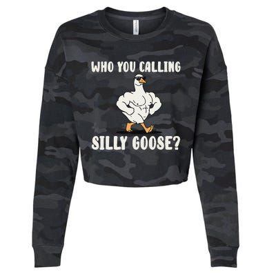 Who You Calling Silly Goose Funny Gym Meme Cropped Pullover Crew