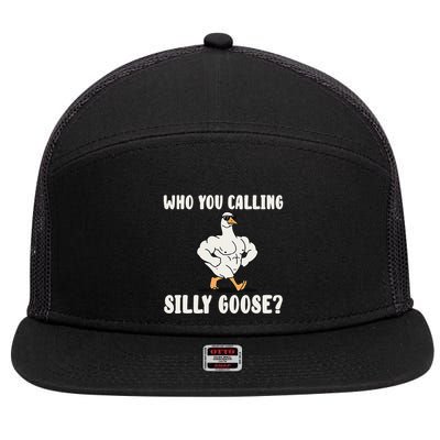 Who You Calling Silly Goose Funny Gym Meme 7 Panel Mesh Trucker Snapback Hat