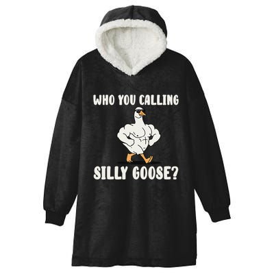 Who You Calling Silly Goose Funny Gym Meme Hooded Wearable Blanket