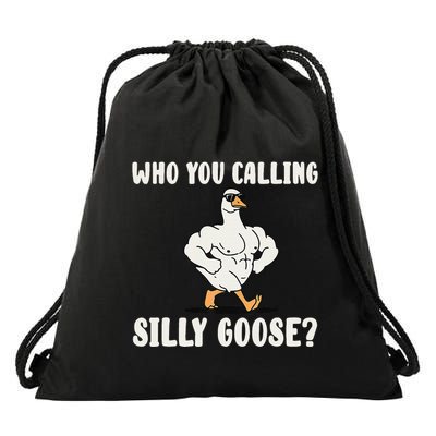 Who You Calling Silly Goose Funny Gym Meme Drawstring Bag