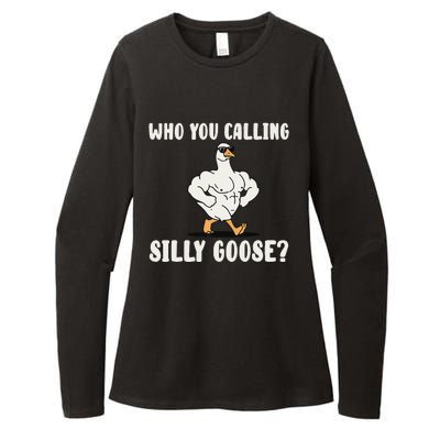 Who You Calling Silly Goose Funny Gym Meme Womens CVC Long Sleeve Shirt