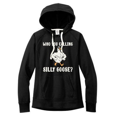 Who You Calling Silly Goose Funny Gym Meme Women's Fleece Hoodie