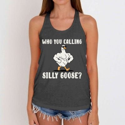 Who You Calling Silly Goose Funny Gym Meme Women's Knotted Racerback Tank