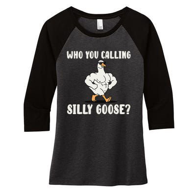 Who You Calling Silly Goose Funny Gym Meme Women's Tri-Blend 3/4-Sleeve Raglan Shirt