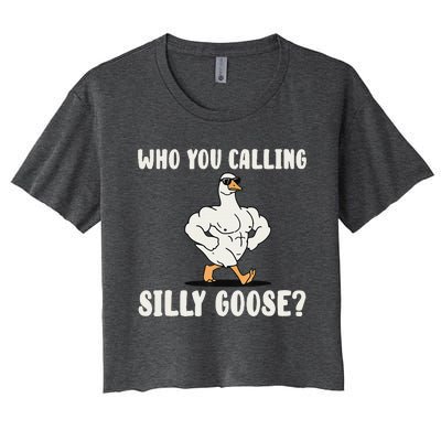 Who You Calling Silly Goose Funny Gym Meme Women's Crop Top Tee