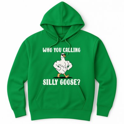Who You Calling Silly Goose Funny Gym Meme Hoodie