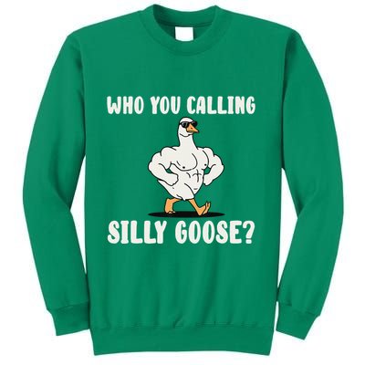 Who You Calling Silly Goose Funny Gym Meme Sweatshirt