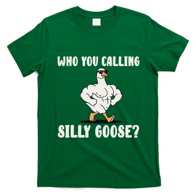 Who You Calling Silly Goose Funny Gym Meme T-Shirt