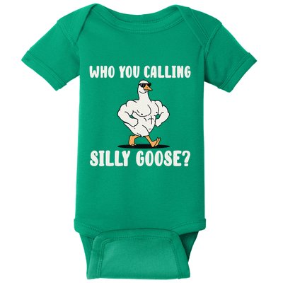 Who You Calling Silly Goose Funny Gym Meme Baby Bodysuit