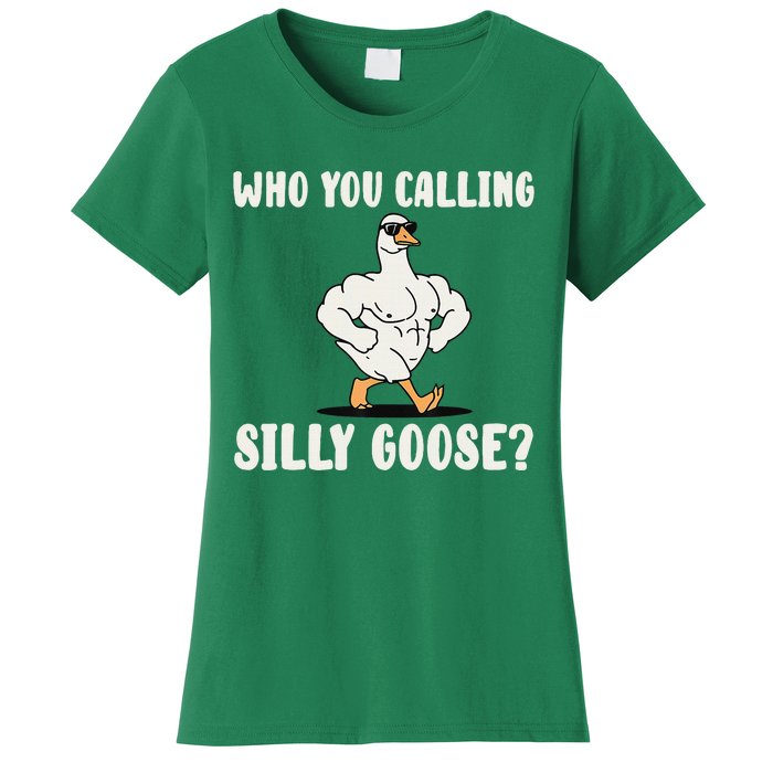 Who You Calling Silly Goose Funny Gym Meme Women's T-Shirt