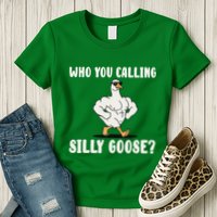 Who You Calling Silly Goose Funny Gym Meme Womens T-Shirt