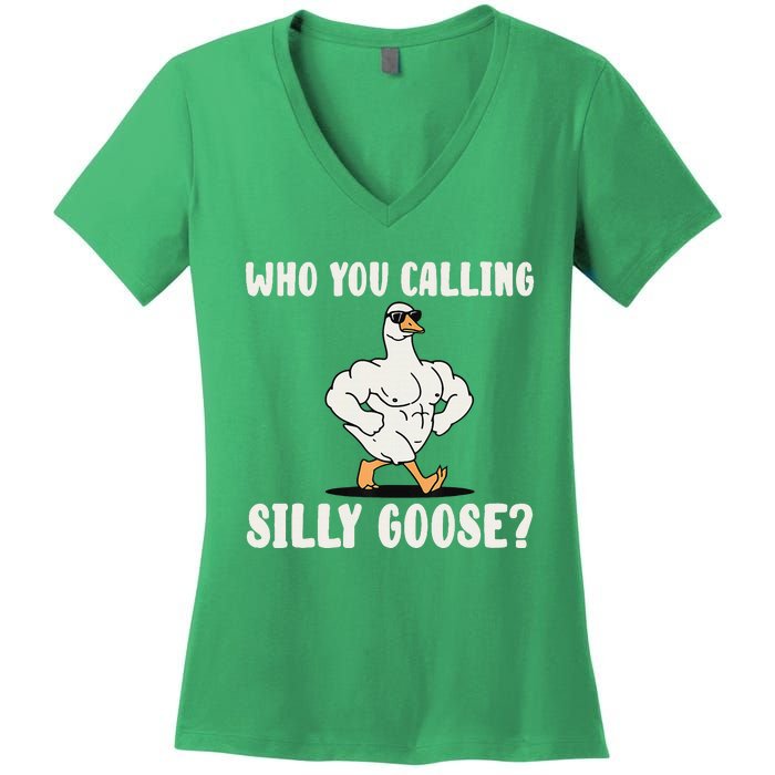 Who You Calling Silly Goose Funny Gym Meme Women's V-Neck T-Shirt