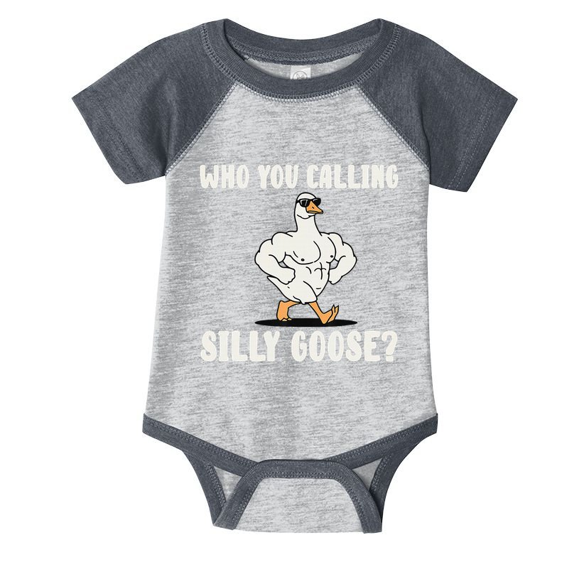 Who You Calling Silly Goose Funny Gym Meme Infant Baby Jersey Bodysuit