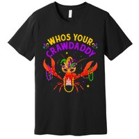 Whos Your Crawdaddy Crawfish Jester Beads Funny Mardi Gras Premium T-Shirt