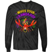 Whos Your Crawdaddy Crawfish Jester Beads Funny Mardi Gras Tie-Dye Long Sleeve Shirt