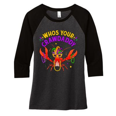 Whos Your Crawdaddy Crawfish Jester Beads Funny Mardi Gras Women's Tri-Blend 3/4-Sleeve Raglan Shirt