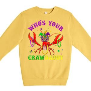 Whos Your Crawdaddy Crawfish Jester Beads Mardi Gras Funny Gift Premium Crewneck Sweatshirt