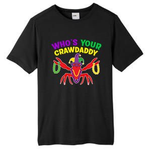 Whos Your Crawdaddy Crawfish Jester Mardi Gras Funny Gift Tall Fusion ChromaSoft Performance T-Shirt