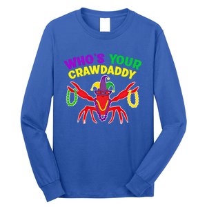 Whos Your Crawdaddy Crawfish Jester Mardi Gras Funny Gift Long Sleeve Shirt