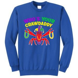 Whos Your Crawdaddy Crawfish Jester Mardi Gras Funny Gift Sweatshirt