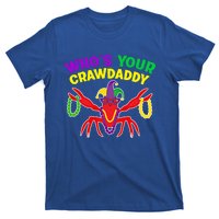 Whos Your Crawdaddy Crawfish Jester Mardi Gras Funny Gift T-Shirt