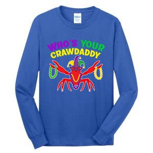 Whos Your Crawdaddy Crawfish Jester Mardi Gras Funny Gift Tall Long Sleeve T-Shirt