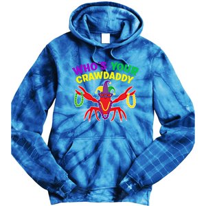 Whos Your Crawdaddy Crawfish Jester Mardi Gras Funny Gift Tie Dye Hoodie