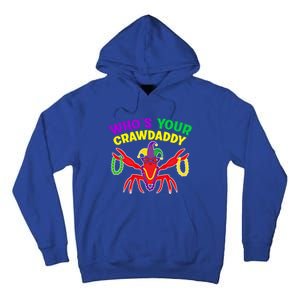 Whos Your Crawdaddy Crawfish Jester Mardi Gras Funny Gift Tall Hoodie