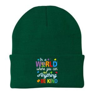 Where You Can Be Anything Be Kind Kindness Autism Awareness Knit Cap Winter Beanie