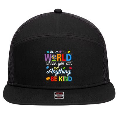 Where You Can Be Anything Be Kind Kindness Autism Awareness 7 Panel Mesh Trucker Snapback Hat