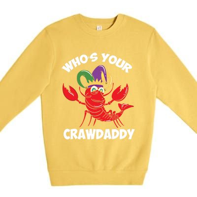 Who's Your Crawdaddy Gift Premium Crewneck Sweatshirt