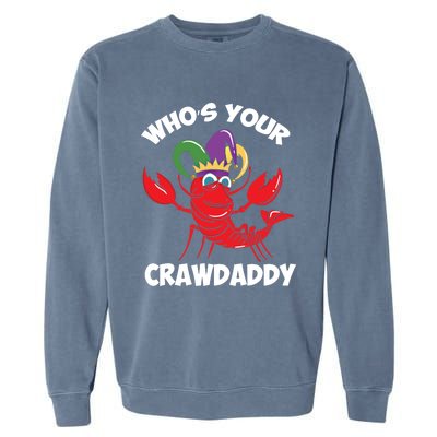 Who's Your Crawdaddy Gift Garment-Dyed Sweatshirt