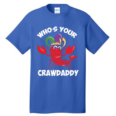 Who's Your Crawdaddy Gift Tall T-Shirt