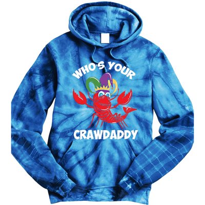 Who's Your Crawdaddy Gift Tie Dye Hoodie