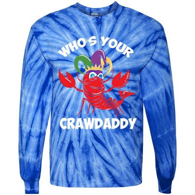 Who's Your Crawdaddy Gift Tie-Dye Long Sleeve Shirt