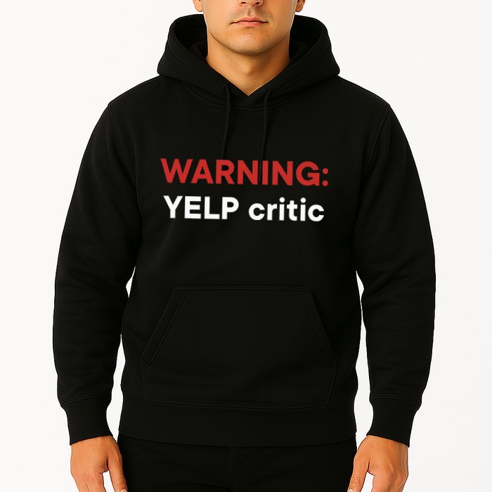 Warning Yelp Critic Funny Hoodie