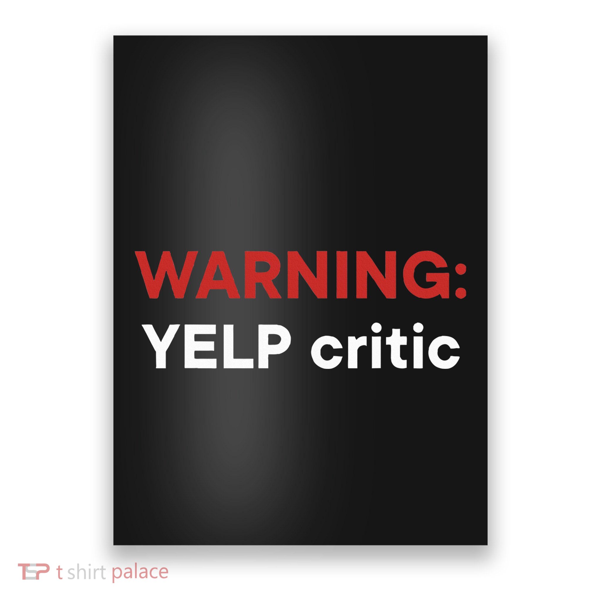 Warning Yelp Critic Funny Poster