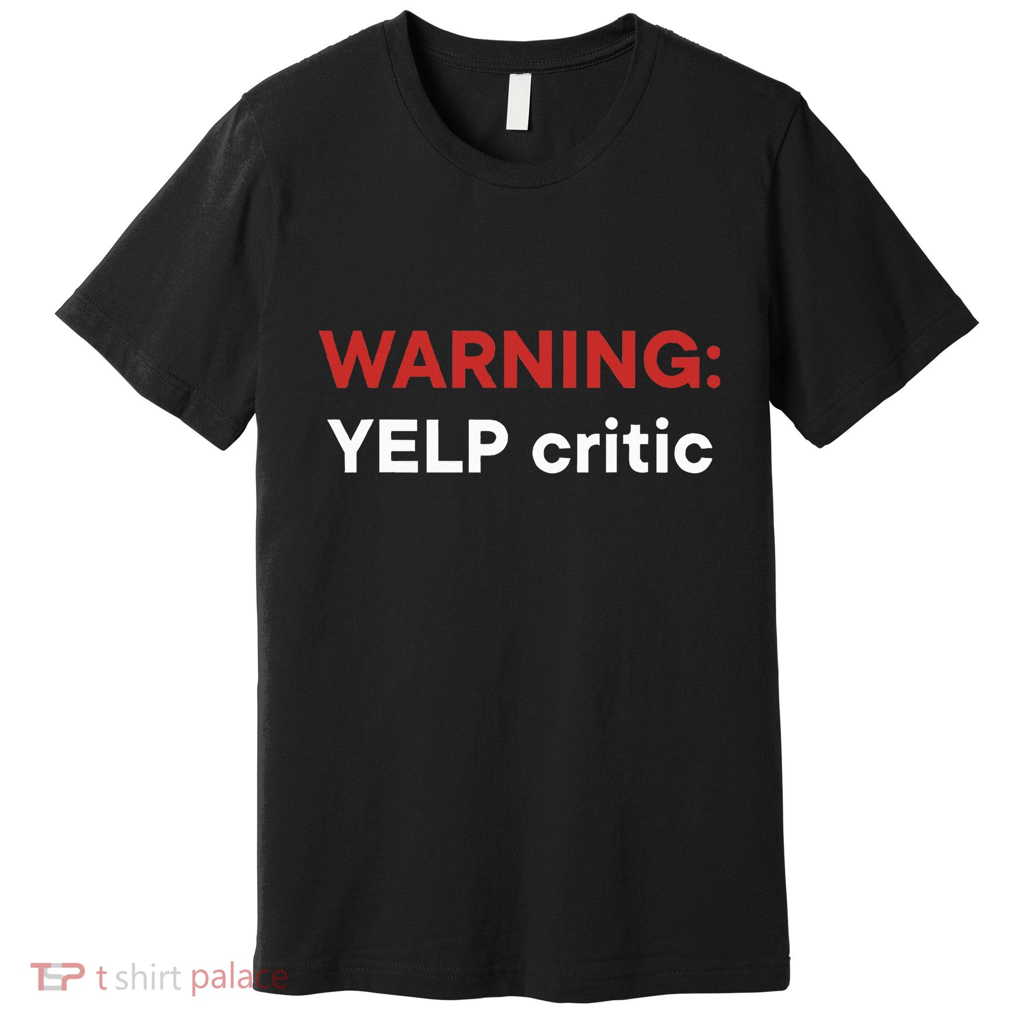 Warning Yelp Critic Funny Premium T-Shirt