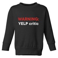 Warning Yelp Critic Funny Toddler Sweatshirt