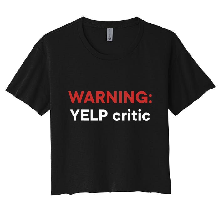 Warning Yelp Critic Funny Women's Crop Top Tee
