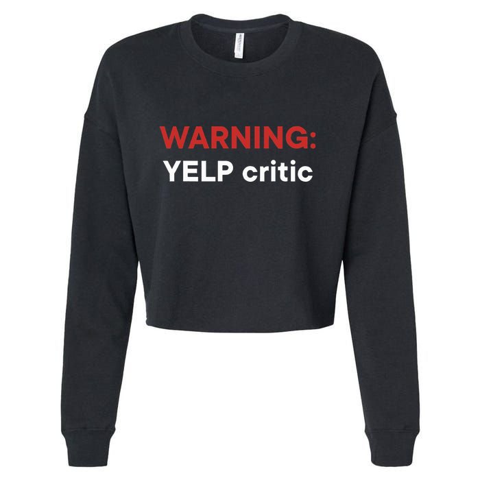Warning Yelp Critic Funny Cropped Pullover Crew