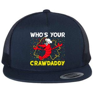 Whos Your Crawdaddy Mardi Gras Carnival Gift Beads Necklace Funny Gift Flat Bill Trucker Hat