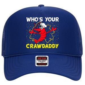 Whos Your Crawdaddy Mardi Gras Carnival Gift Beads Necklace Funny Gift High Crown Mesh Back Trucker Hat