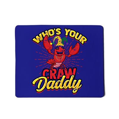 Who's Your Crawdaddy (Mardi Gras) – Crawfish Costume Meaningful Gift Mousepad