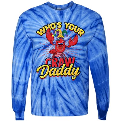 Who's Your Crawdaddy (Mardi Gras) – Crawfish Costume Meaningful Gift Tie-Dye Long Sleeve Shirt