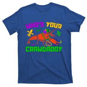 Whos Your Crawdaddy Mardi Gras Crawfish Carnival Parade Gift T-Shirt