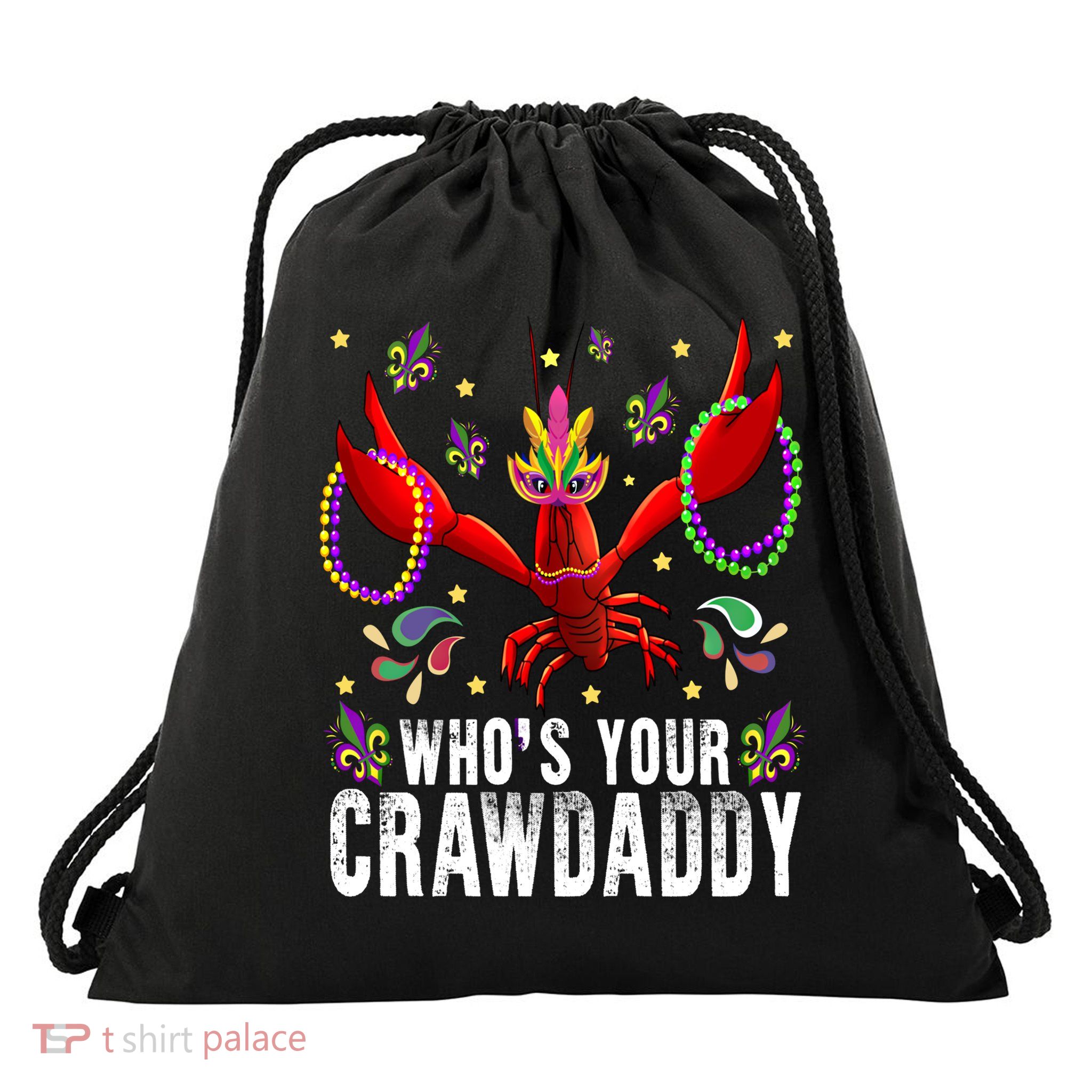 Whos Your Crawdaddy Mardi Gras Crawfish Jester Beads Funny Gift Drawstring Bag